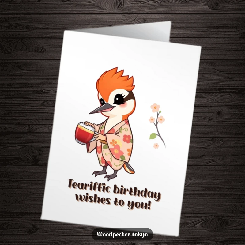 Funny Free Printable Birthday Card featuring a cheerful woodpecker in a floral kimono gracefully pouring tea.